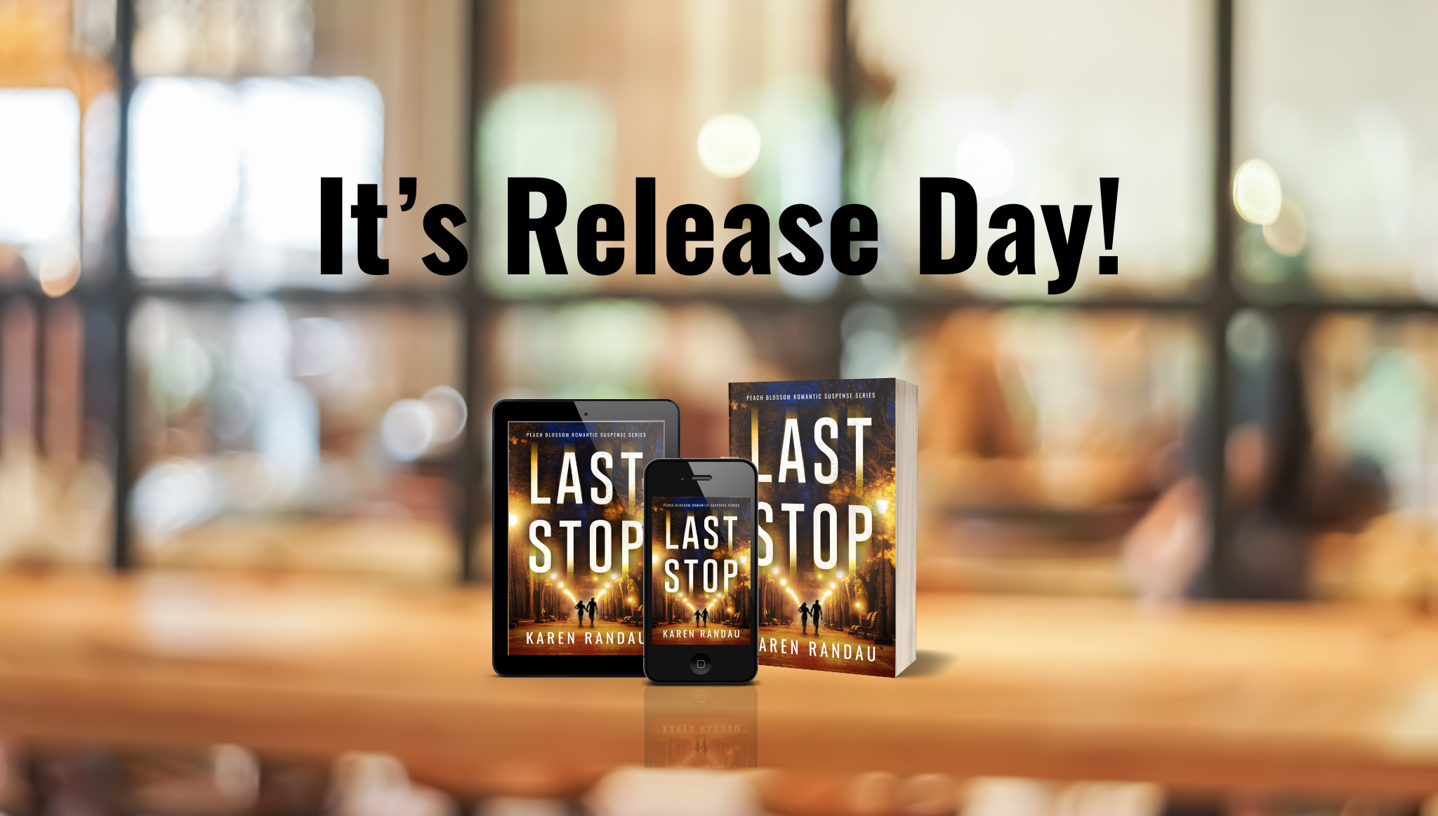 It's release day for "Last Stop," book 4 in the Peach Blossom Romantic Suspense Series!